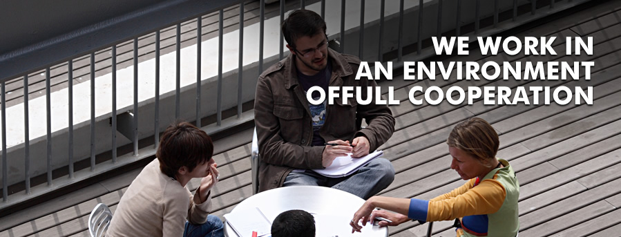 We work in an environment offull cooperation